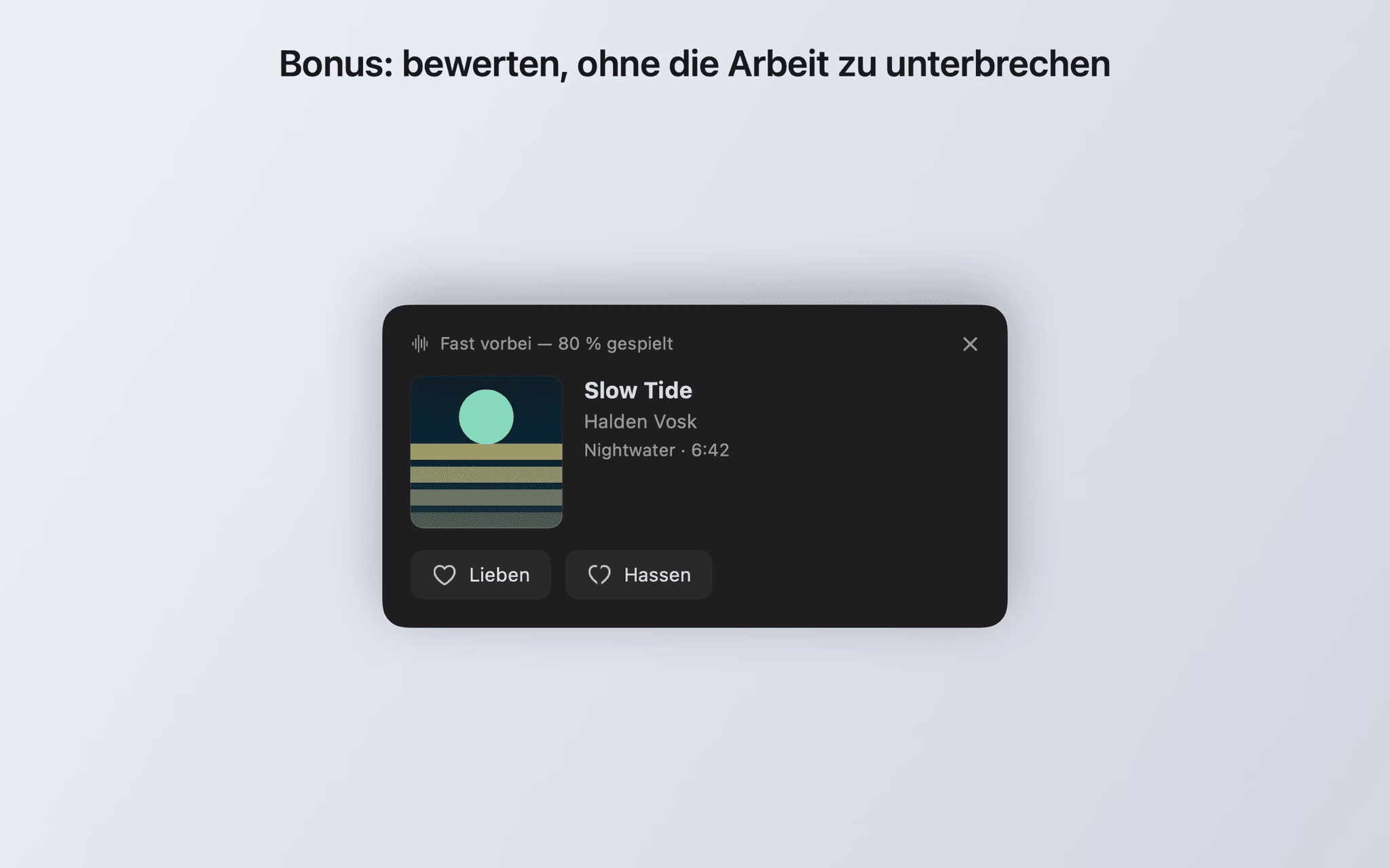 Karte zum laufenden Titel mit Cover, Interpret, Album und den Schaltflächen Lieben und Hassen