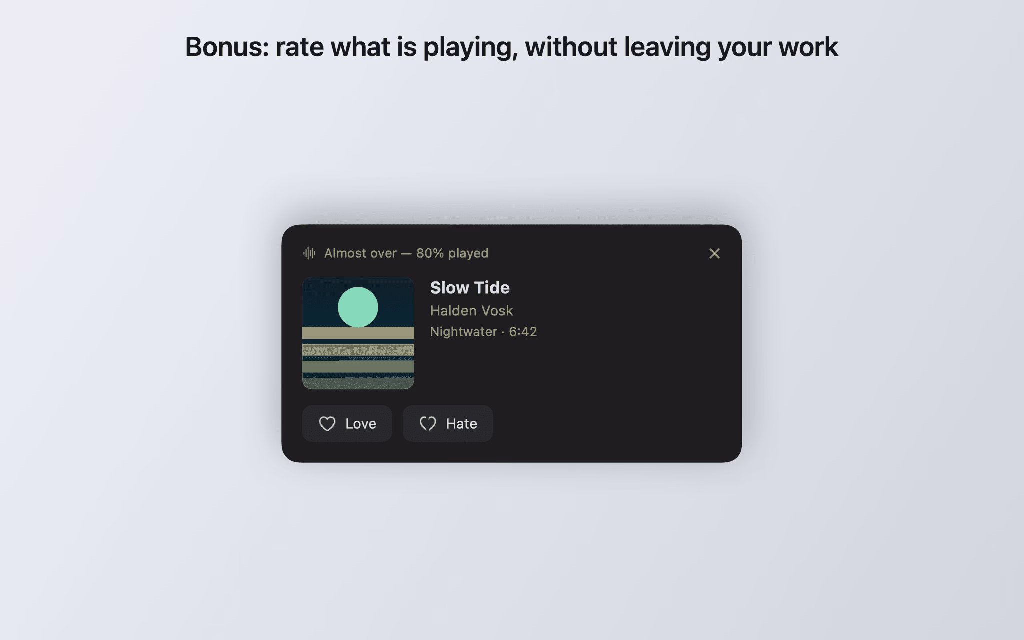 Card for the currently playing track with cover art, artist, album and Love and Hate buttons